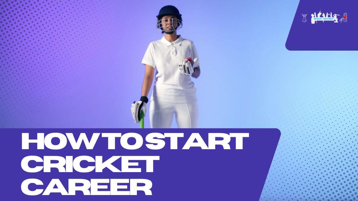 How To Start Cricket Career