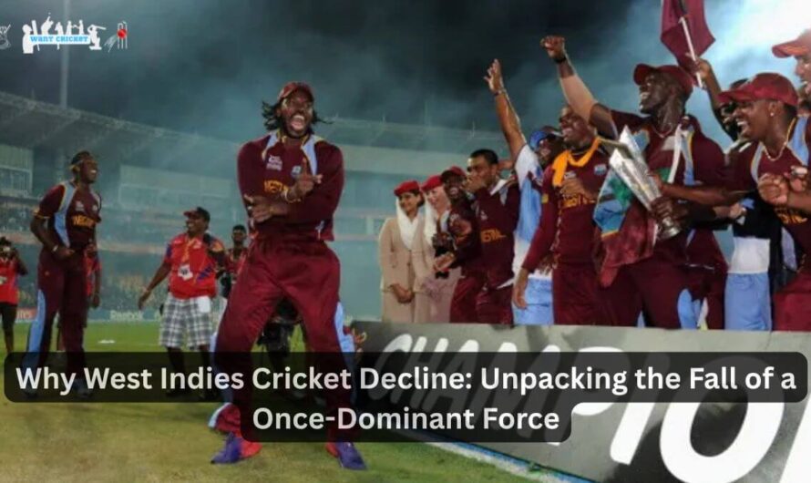 Why West Indies Cricket Decline: Unpacking the Fall of a Once-Dominant Force