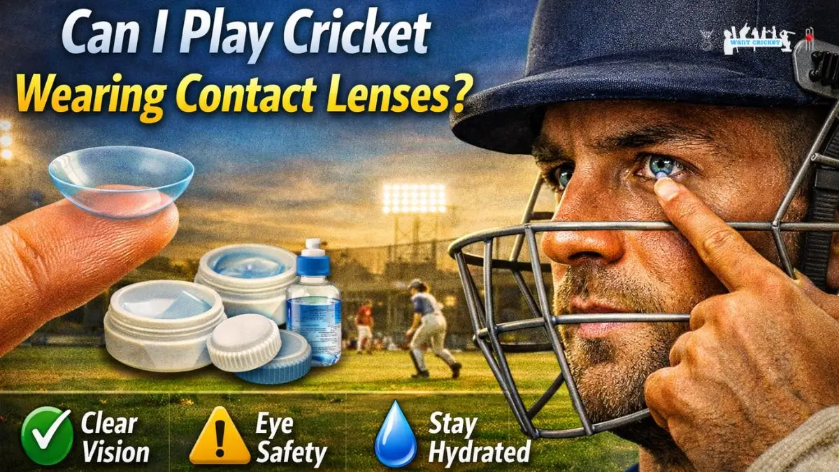 Can I Play Cricket Wearing Contact Lenses